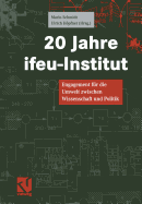 20 Jahre Ifeu-Institut: Engagement Fur Die Umwelt Zwischen Wissenschaft Und Politik