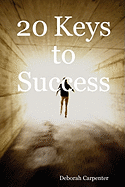 20 Keys to Success - Carpenter, Deborah