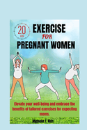 20 Minutes Exercise for Pregnant Women: Elevate your well-being and embrace the benefits of tailored exercises for expecting moms.