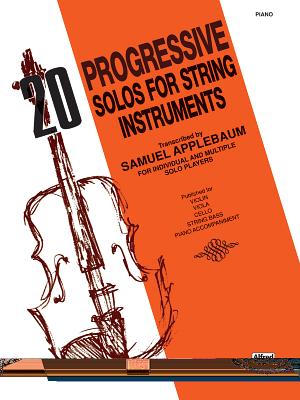 20 Progressive Solos for String Instruments: Piano - Applebaum, Samuel