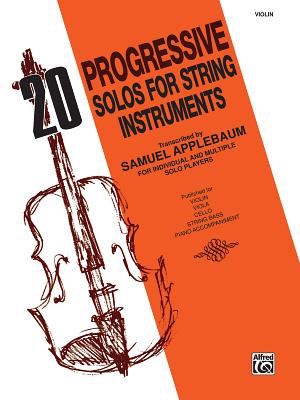 20 Progressive Solos for String Instruments: Violin - Applebaum, Samuel