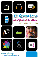 20 Questions about Youth and the Media Revised Edition