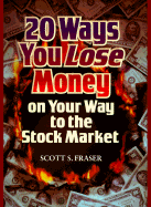 20 Ways to Lose Money on the Way to the Stock Market