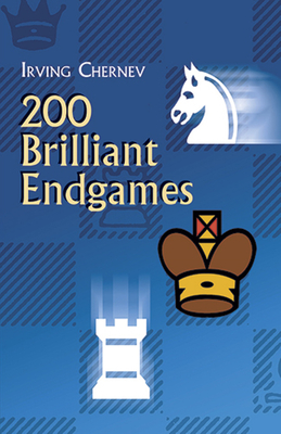 200 Brilliant Endgames - Chernev, Irving