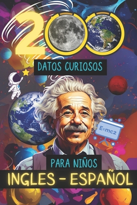 200 Datos Curiosos: Descubre datos curiosos en ciencia, historia, matemticas. Curiosidades bilinges en ingls y espaol! - Walmand