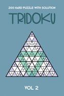 200 Hard Puzzle With Solution Tridoku Vol 2: Interesting Triangle Sudoku variant, 2 puzzles per page