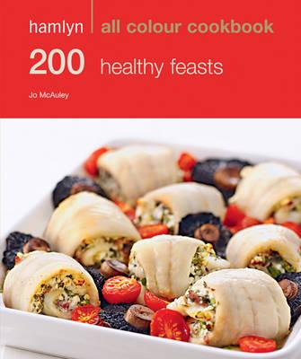 200 Healthy Feasts - McAuley, Jo
