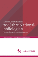 200 Jahre Nationalphilologien: Von Der Romantik Zur Globalisierung