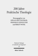 200 Jahre Praktische Theologie: Fallstudien Zur Geschichte Der Disziplin an Der Universitat Tubingen