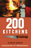 200 Kitchens: Confessions of a Nomad Cook