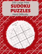 200 Large Print Sudoku Puzzles Hard Difficulty: Brain Game Entertainment Book
