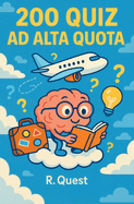 200 Quiz ad alta quota: "Curiosit, cultura e divertimento tra cielo e nuvole"