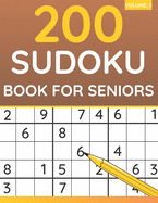 200 Sudoku Book For Seniors: Sudoku Puzzles For Adults & Seniors (Volume: 3)
