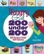 200 Under 200: 200 Recipes Under 200 Calories