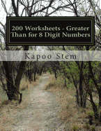 200 Worksheets - Greater Than for 8 Digit Numbers: Math Practice Workbook