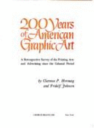 200 Years of American Graphic Art: A Retrospective Survey of the Printing Arts and Advertising Since the Colonial Period