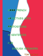 2000 French adjectives with prepositions in sentences for English speakers