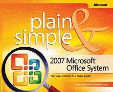 2007 Microsoft Office System Plain and Simple