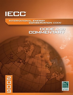 2009 International Energy Conservation Code and Commentary - International Code Council (Creator)