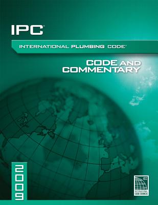 2009 International Plumbing Code and Commentary - International Code Council (Creator)