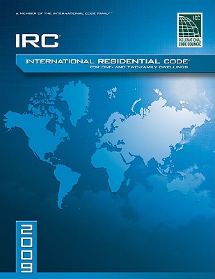 2009 International Residential Code for One-And-Two Family Dwellings: Soft Cover Version - International Code Council