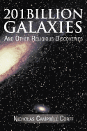 201 Billion Galaxies: And Other Religious Discoveries
