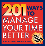 201 Ways to Manage Your Time Better