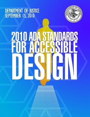 2010 ADA Standards for Accessible Design - Justice, Department Of