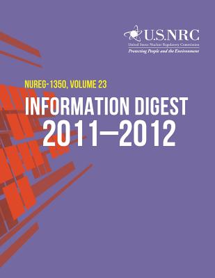 2011-2012 Information Digest: Nuclear Regulatory Commission - U S Nuclear Regulatory Commission