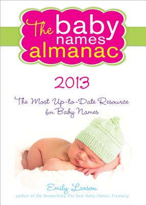 2012 Baby Names Almanac - Larson, Emily