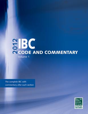 2012 International Building Code Commentary, Volume 1 - International Code Council