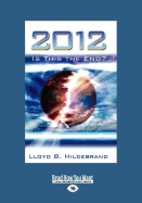 2012 Is This The End? - Hildebrand, Lloyd