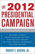 2012 Presidential Campaign: A Communication Perspective