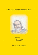 2012: Three Score & Ten