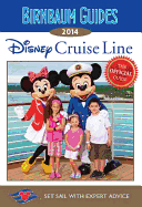 2014 Birnbaum's Disney Cruise Line: Set Sail with Expert Advice