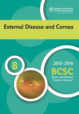 2015-2016 Basic and Clinical Science Course (BCSC): External Disease and Cornea - Weisenthal, Robert W. (Editor)