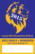 2015 Goals+Memories: Laurel Hill Elementary School