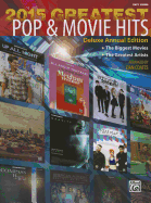 2015 Greatest Pop & Movie Hits: The Biggest Movies * the Greatest Artists (Easy Piano)