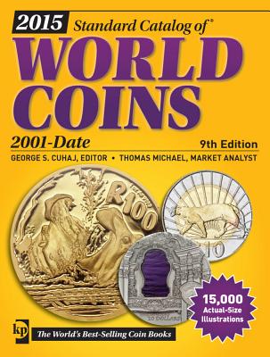 2015 Standard Catalog of World Coins 2001-Date - Cuhaj, George S (Editor), and Michael, Thomas