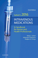2016 Intravenous Medications: A Handbook for Nurses and Health Professionals