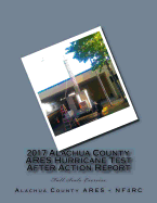 2017 Alachua County Ares Hurricane Test After Action Report