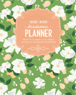 2018-2019 Academic Planner: Weekly and Monthly Calendar Schedule Organizer Notebook