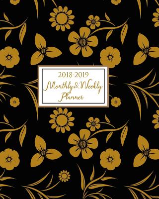 2018-2019 Weekly & Monthly Planner: Gold Flower Academic Weekly & Monthly Planner- Weekly Journal Planner, Calendar Schedule Organizer Appointment Notebook, To Do List, Books to Read, Password Tracker,8 x 10 inch, Paperback - Journal, Oryzastore