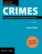 2018 Cumulative Supplement to North Carolina Crimes: A Guidebook on the Elements of Crime