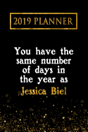 2019 Planner: You Have the Same Number of Days in the Year as Jessica Biel: Jessica Biel 2019 Planner