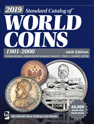 2019 Standard Catalog of World Coins, 1901-2000 - Michael, Thomas (Editor), and Schmidt, Tracy (Editor)