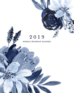 2019 Weekly Splendid Planner: Elegant Indigo Floral Weekly Dated Agenda Diary Book, 12 Months, January - December 2019