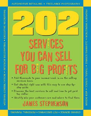 202 Services You Can Sell for Big Profits - Stephenson, James