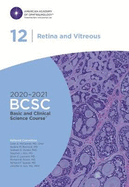 2020-2021 Basic and Clinical Science CourseTM (BCSC), Section 12: Retina and Vitreous