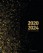 2020-2024 Five Year Planner-Gold Glitter: 60 Months Calendar, 5 Year Monthly Appointment Notebook, Agenda Schedule Organizer Logbook and Business Planners with Federal Holidays (2020,2021,2022,2023,2024)
